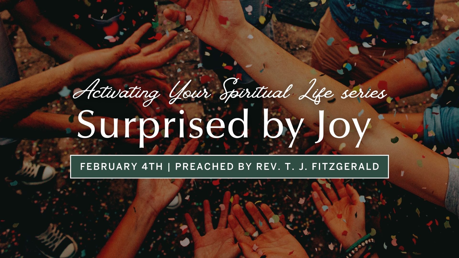 02.04.24 Sermon: Surprised by Joy - Rev T.J. FitzGerald
