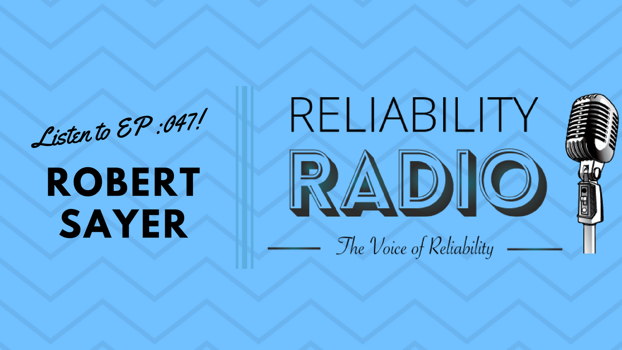 Reliability Radio EP 047: Interview With Robert Sayer