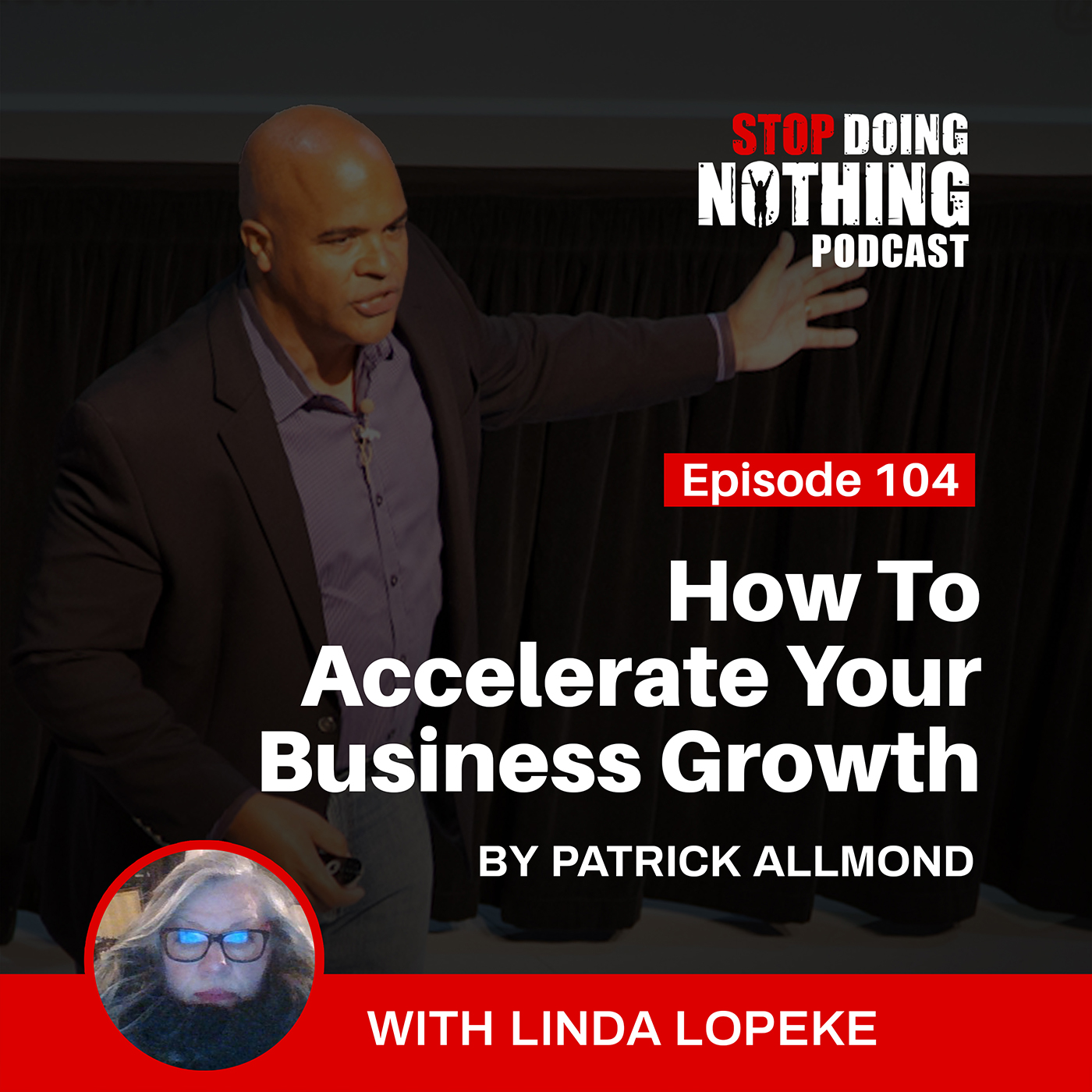 SDN104: How To Accelerate Your Business Growth  with Linda Lopeke