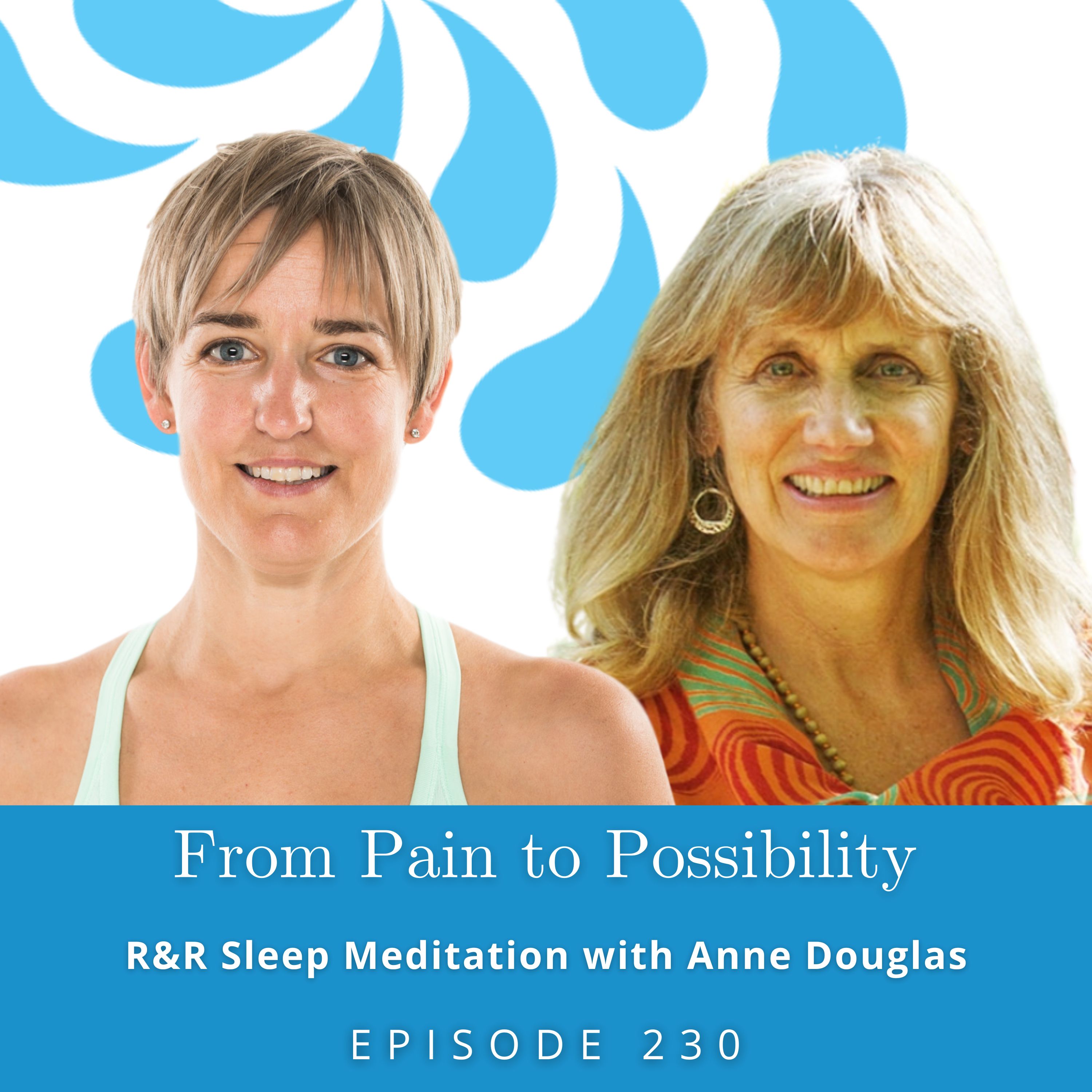 R&R Sleep Meditation with Anne Douglas | Ep #230
