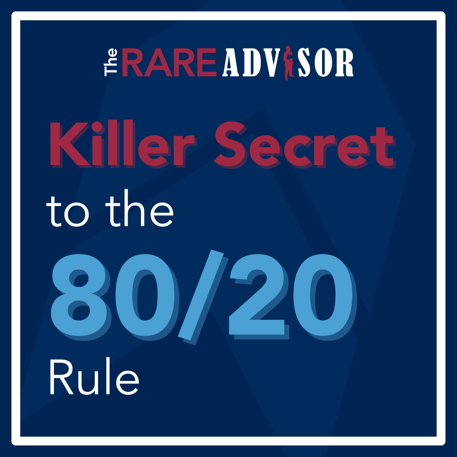 The RARE Advisor