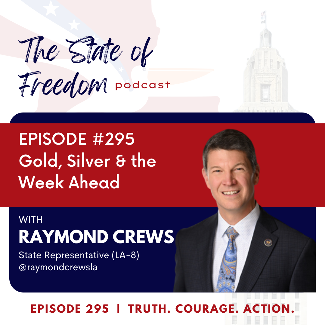 #295  Gold, Silver & the Week Ahead w/ Raymond Crews
