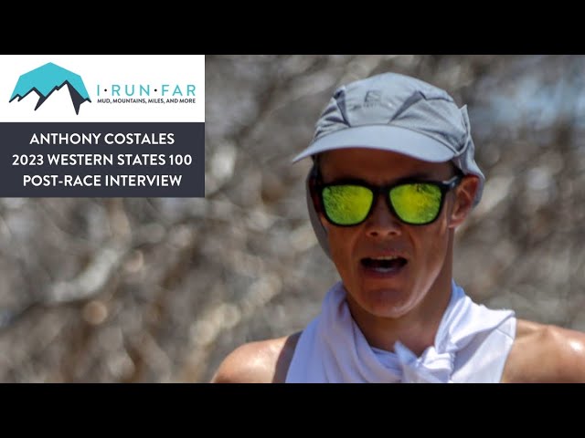 Anthony Costales Post-2023 Western States 100 Interview