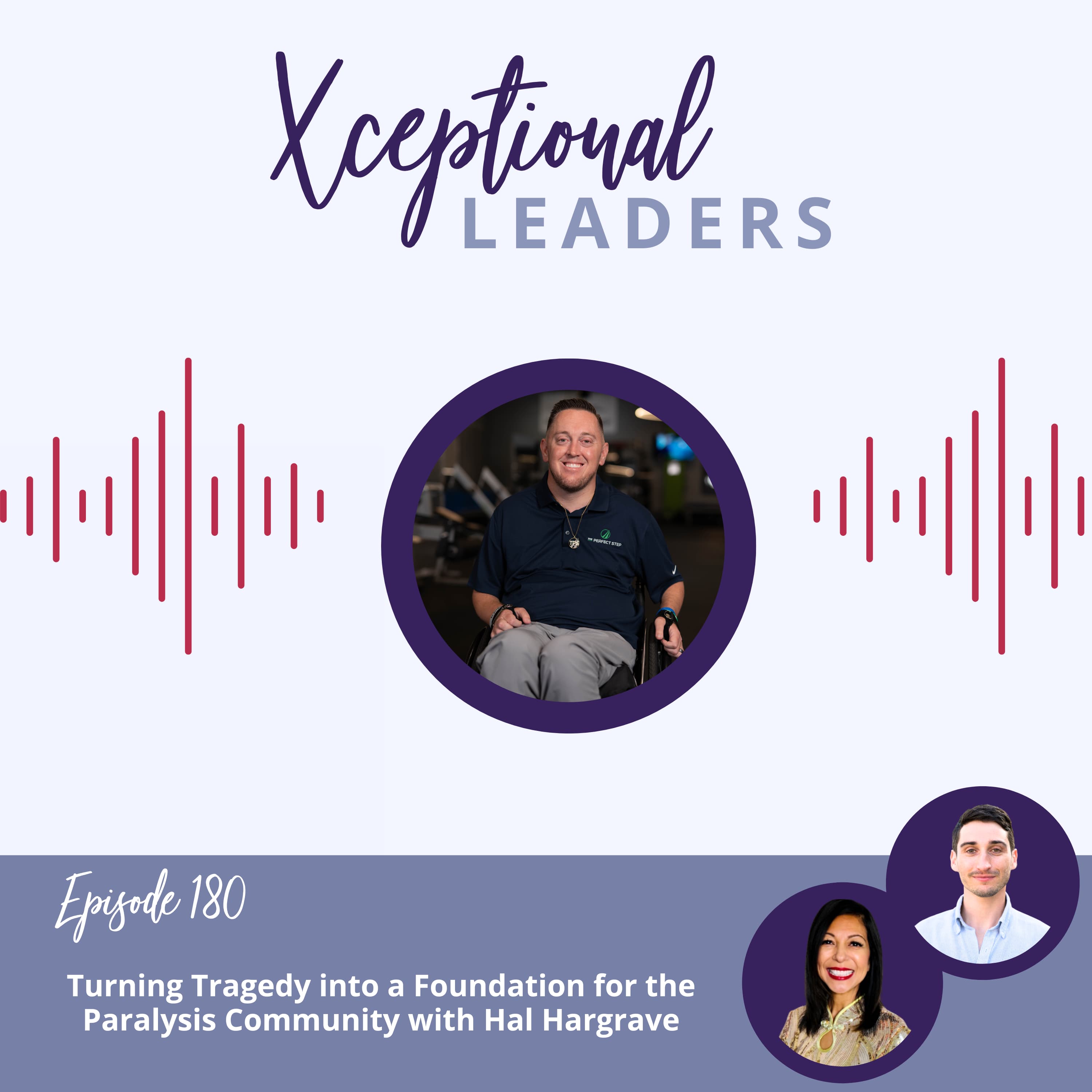 Turning Tragedy into a Foundation for the Paralysis Community with Hal Hargrave