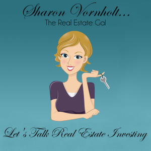 Let\'s Talk Real Estate Investing with Sharon Vornholt