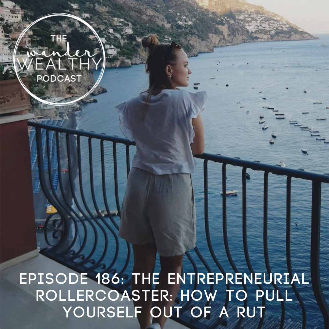 WW 186: The Entrepreneurial Rollercoaster: How to Pull Yourself Out of a Rut