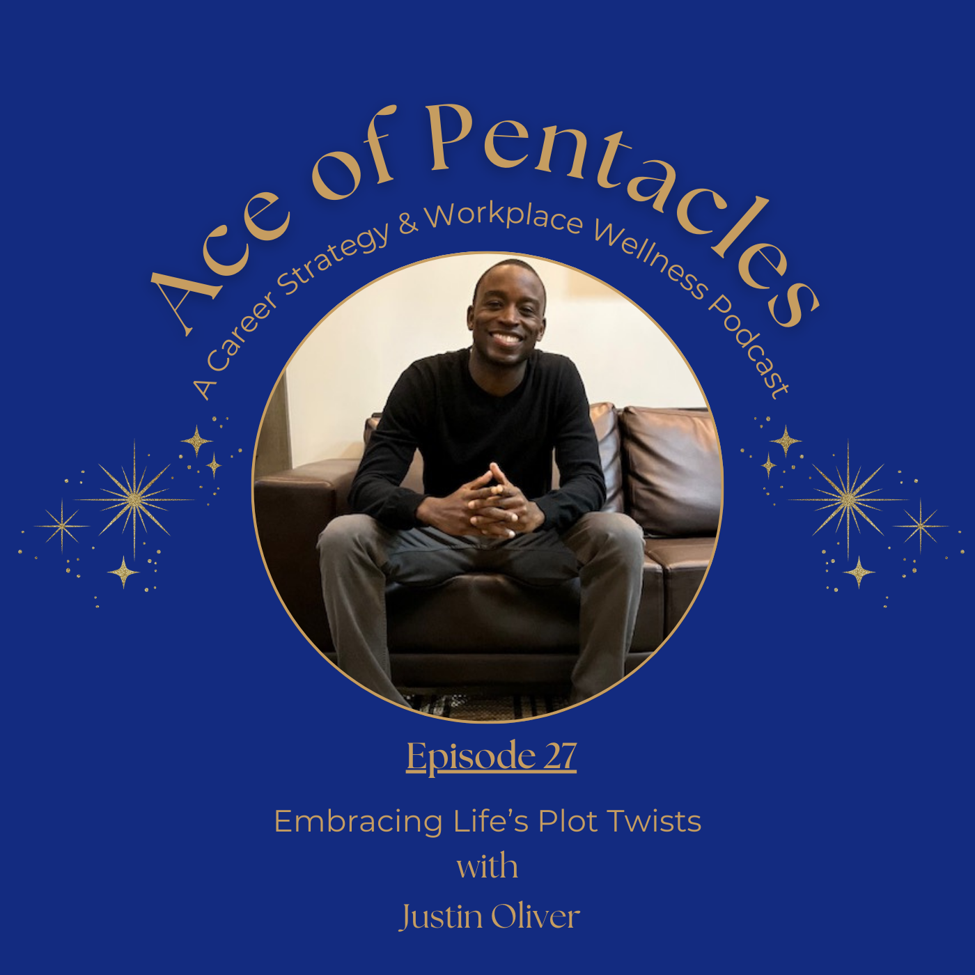 Ep. 27| Embracing Life’s Plot Twists with Justin Oliver
