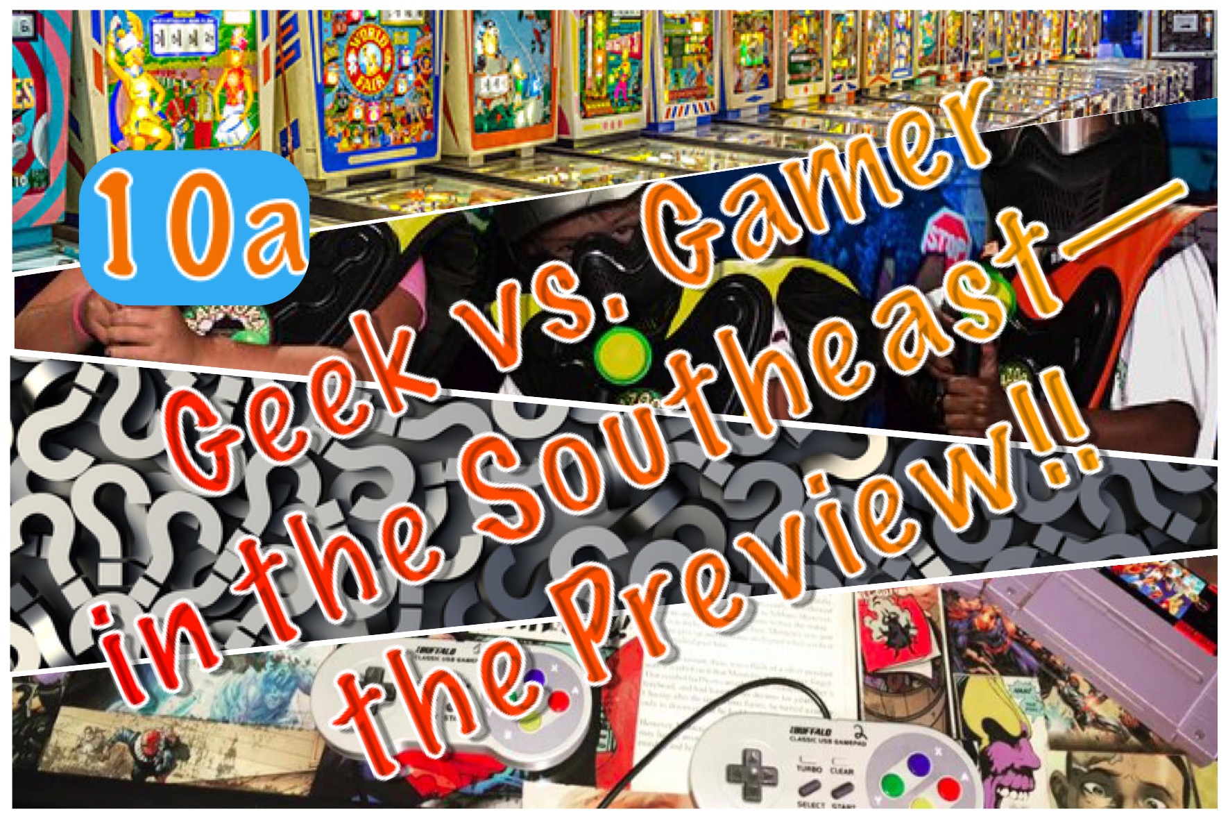 Episode 10a: Geek vs. Gamer in the Southeast Preview