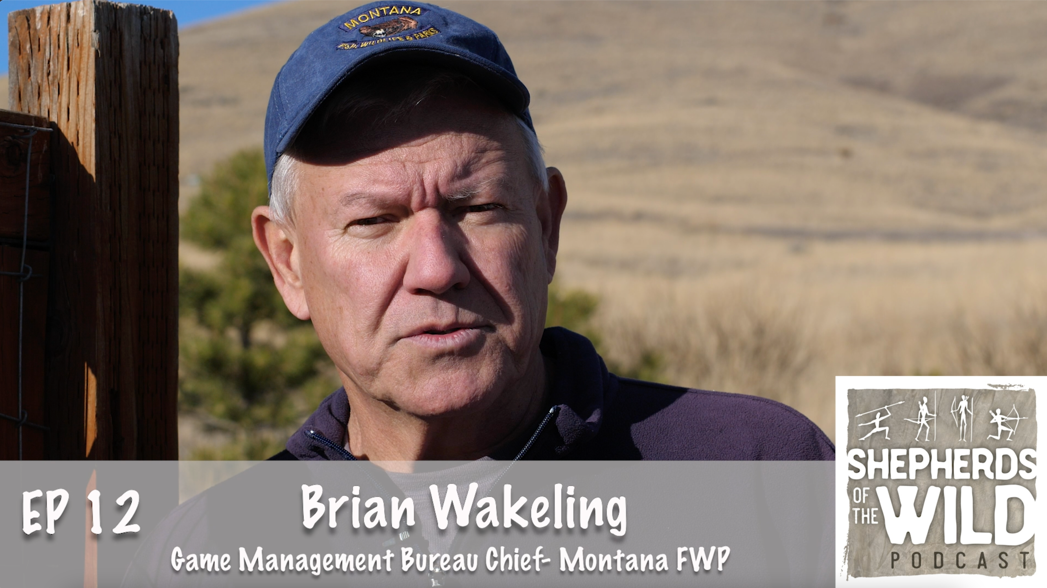 EP 12 Brian Wakeling - Montana Fish, Wildlife & Parks