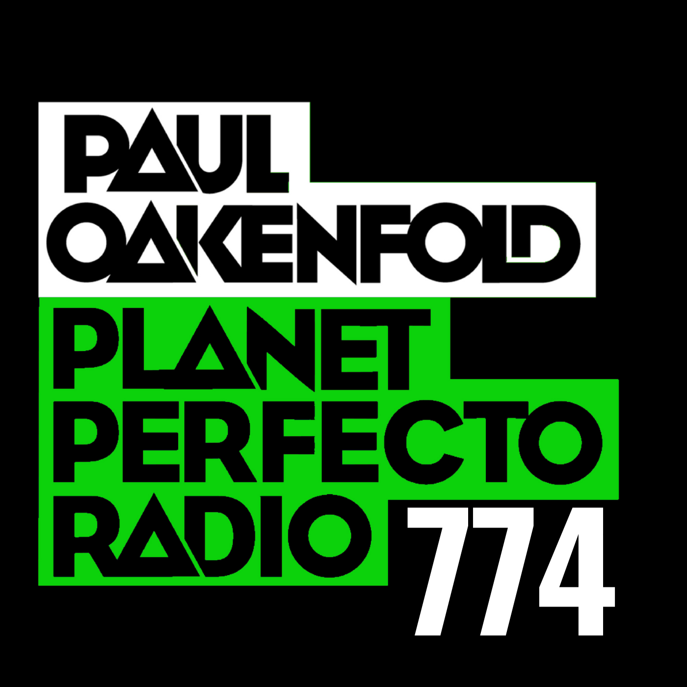 Planet Perfecto Podcast 774 ft. Paul Oakenfold