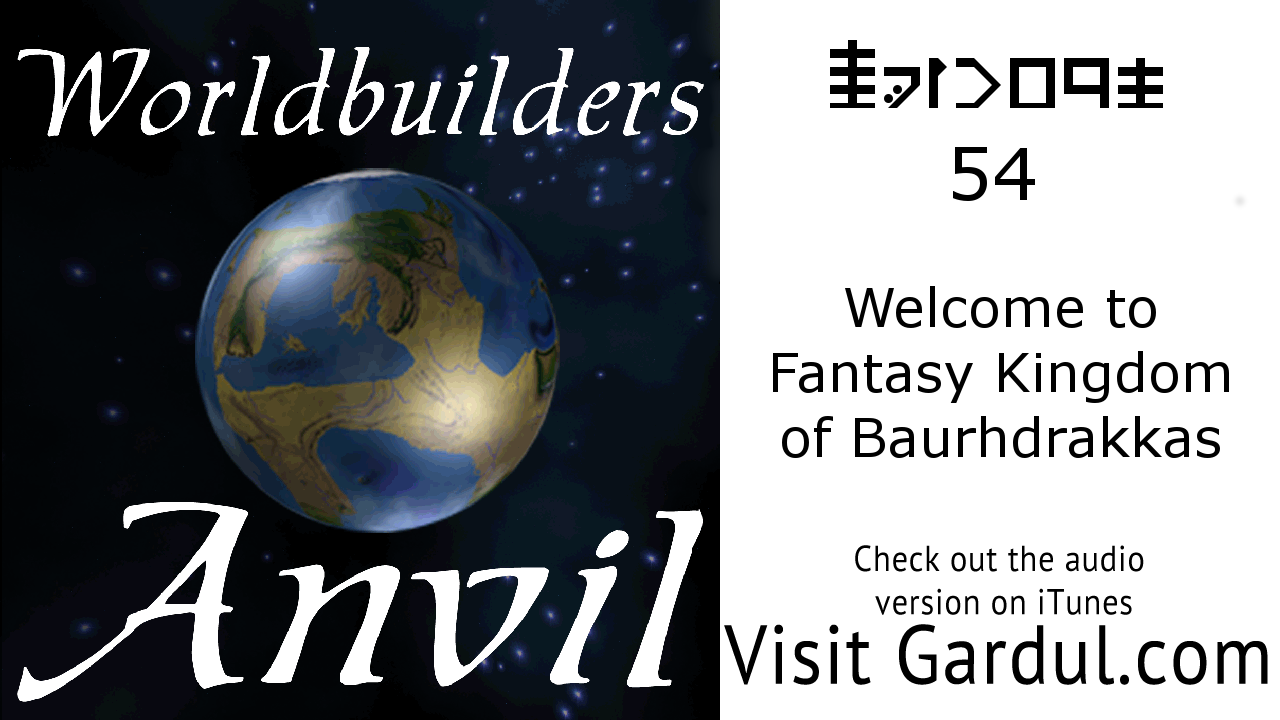 Episode 54: Welcome to Fantasy Kingdom of Baurhdrakkas