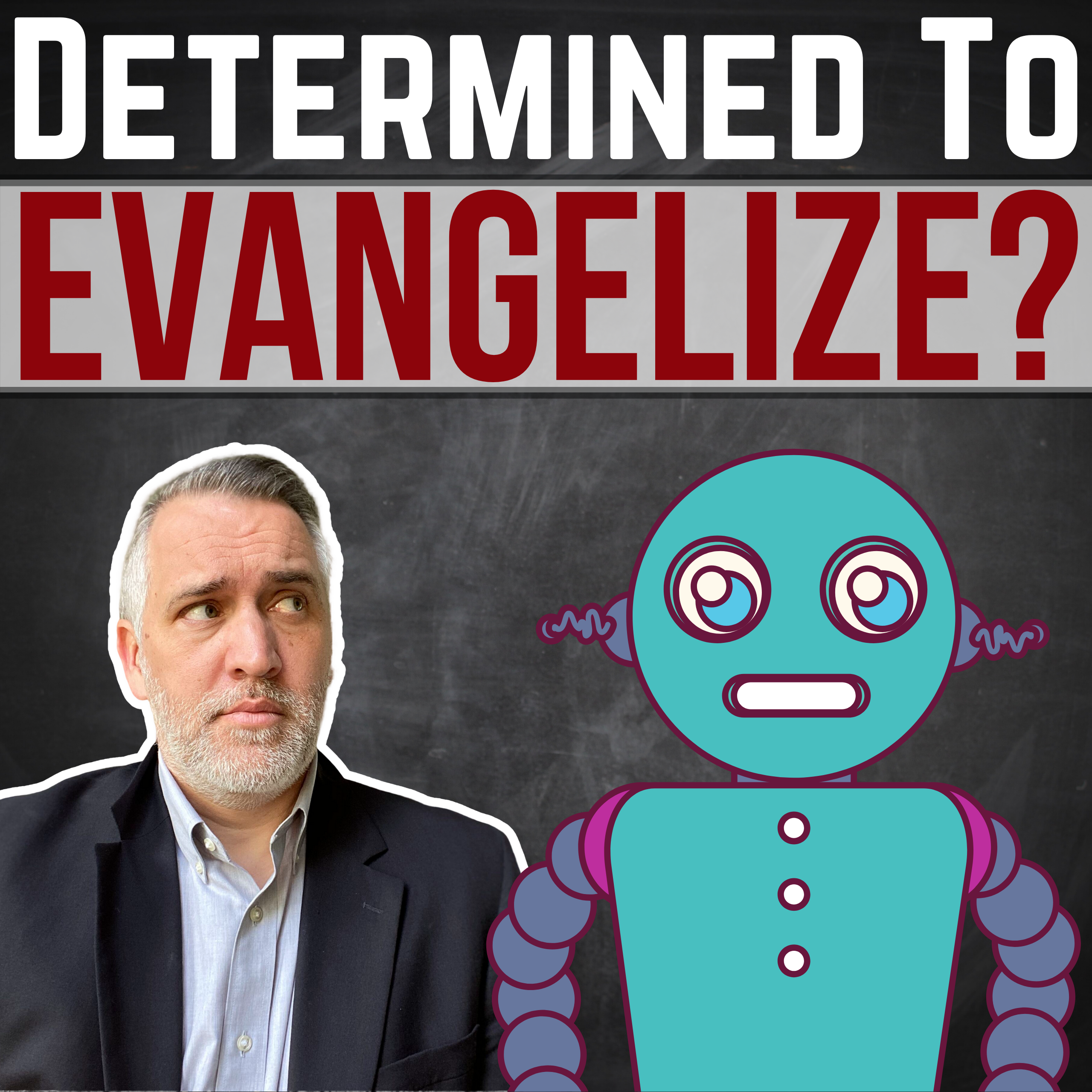 Determined to Evangelize? episode artwork