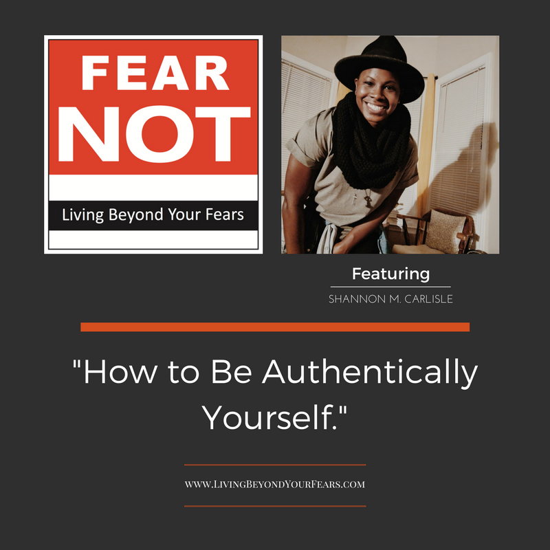 Shannon M. Carlisle - How to Be Authentically Yourself