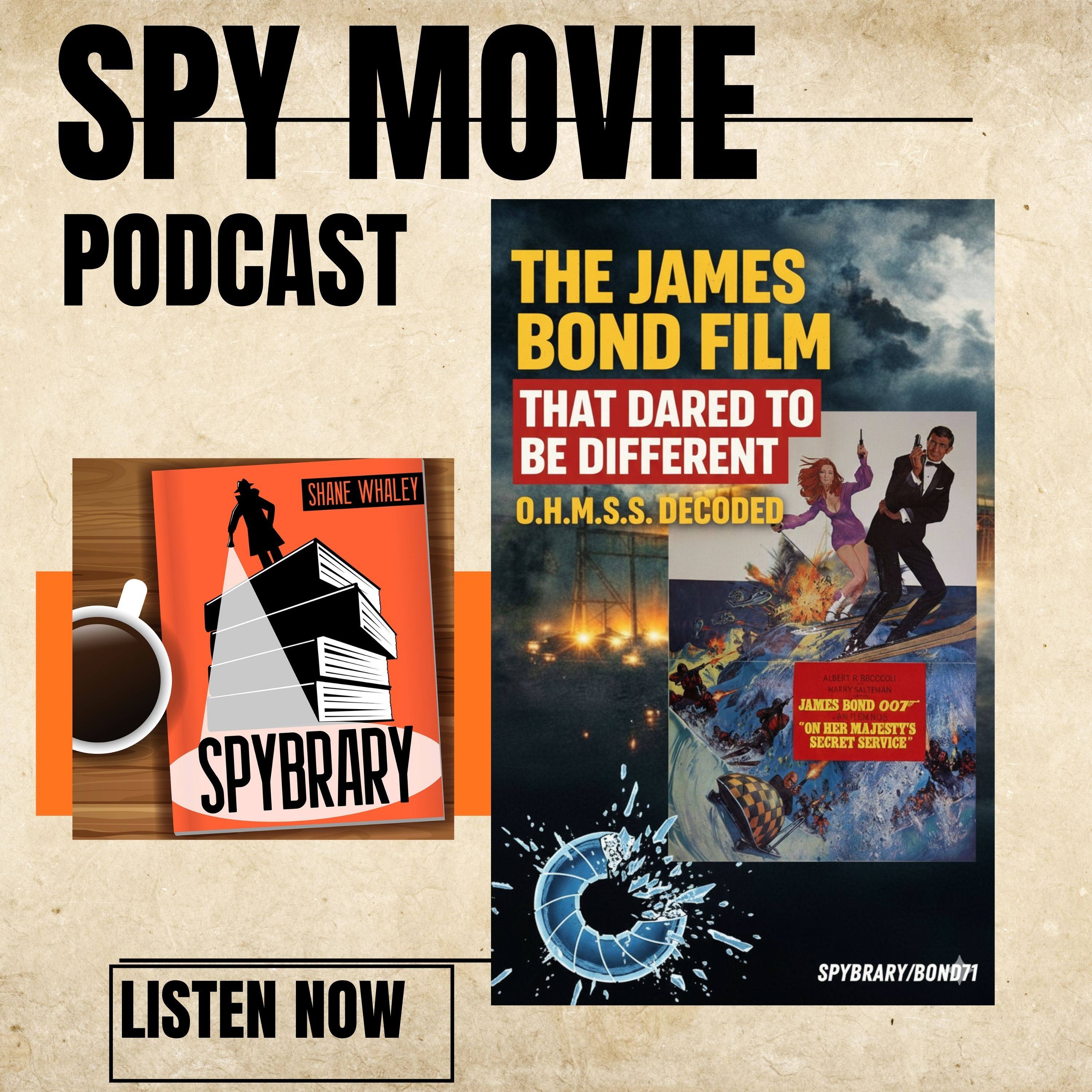 The James Bond Film That Dared to Be Different – O.H.M.S.S. Decoded (On Her Majesty's Secret Service)