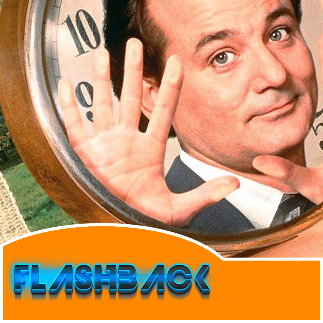 Flashback - Groundhog Day