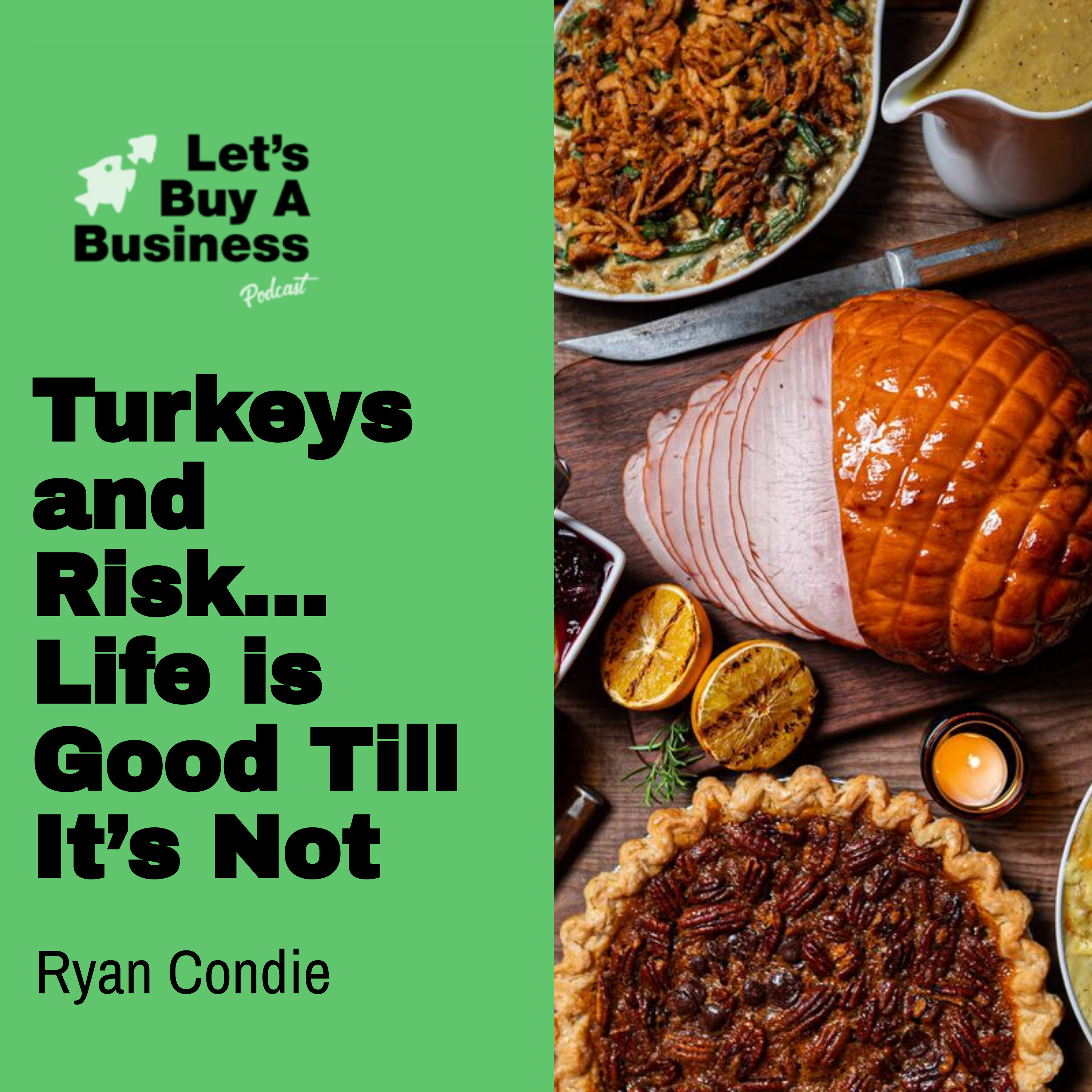 Turkeys and Risk… Life is Good Till It’s Not