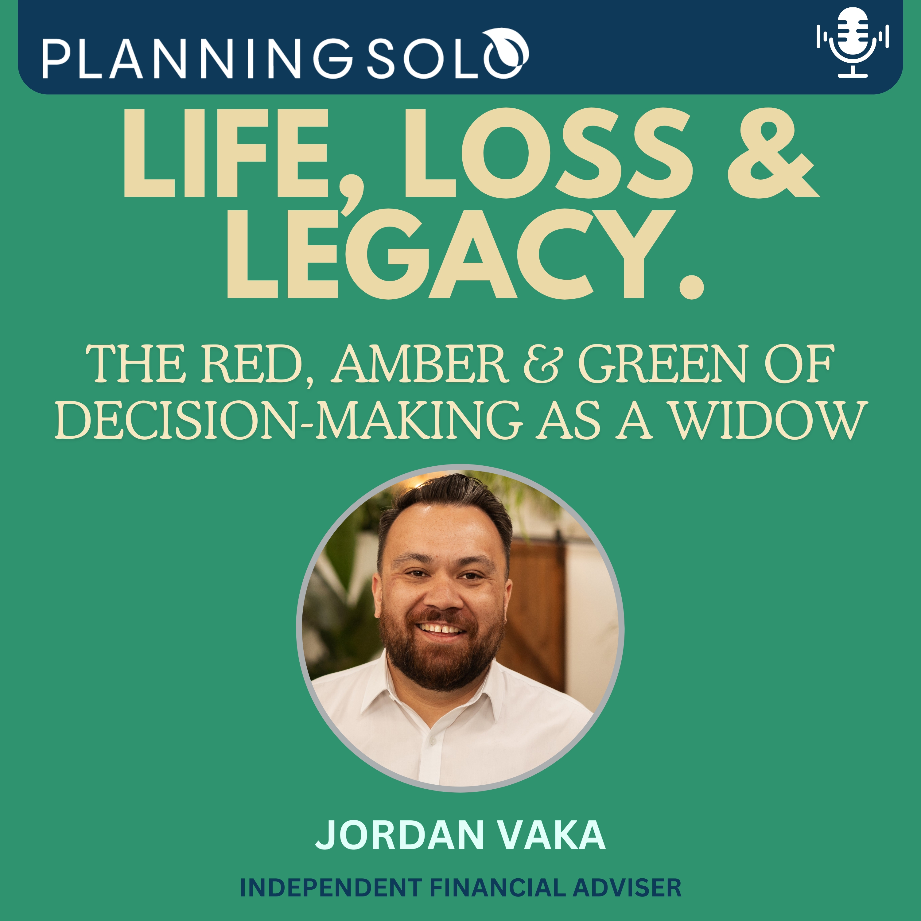 Life, Loss and Legacy - A PlanningSolo Podcast