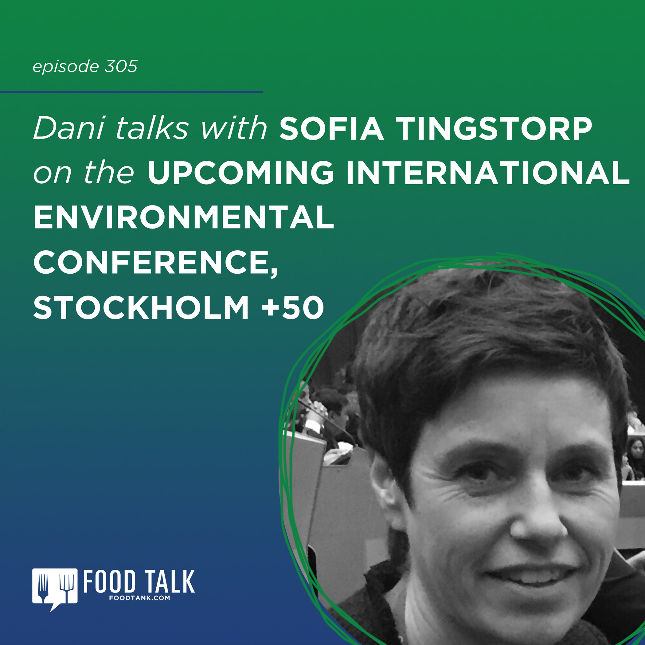 305. Sofia Tingstorp on the Upcoming International Environmental Conference, Stockholm +50