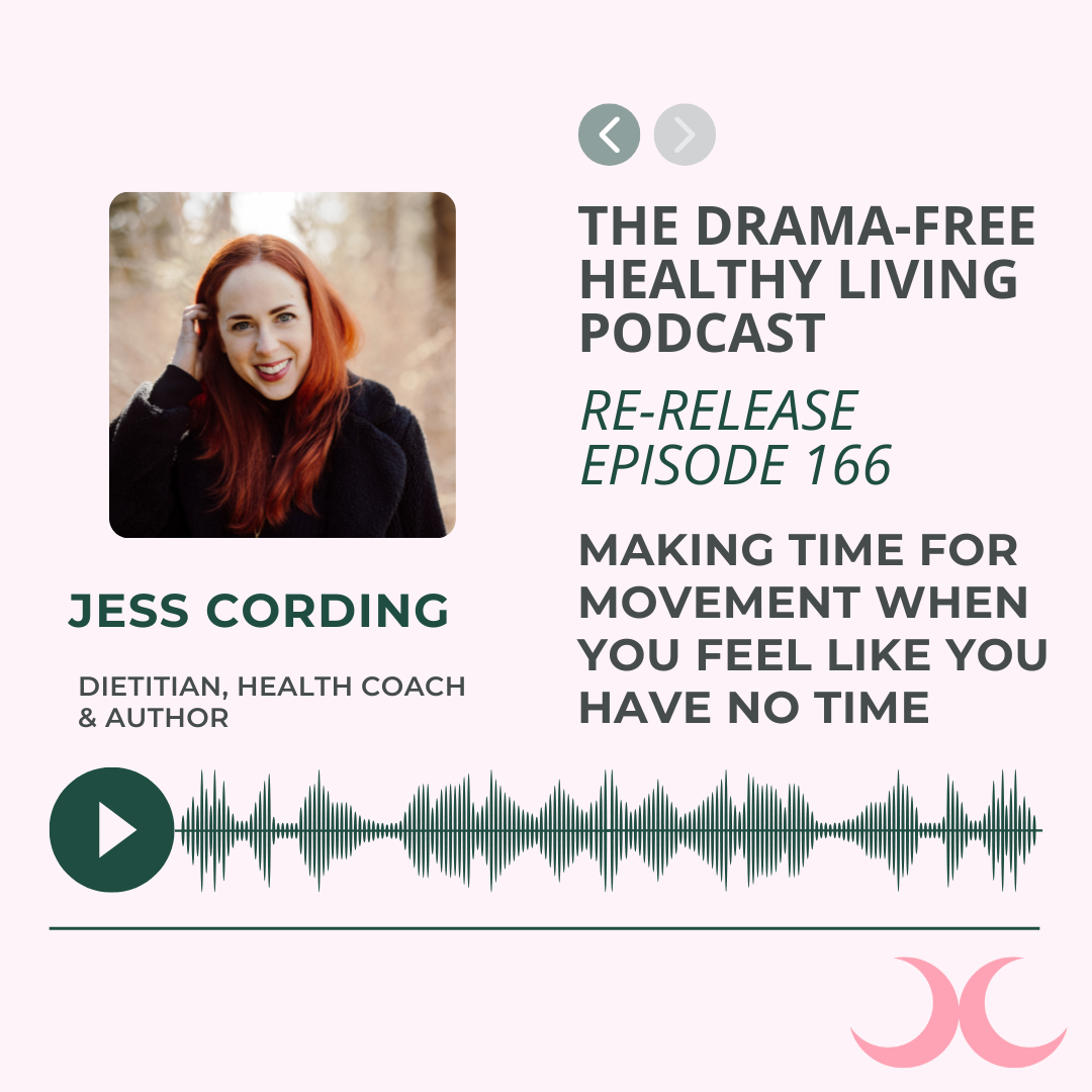 Re-release Episode 166: Making Time For Movement When You Feel Like You Have No Time
