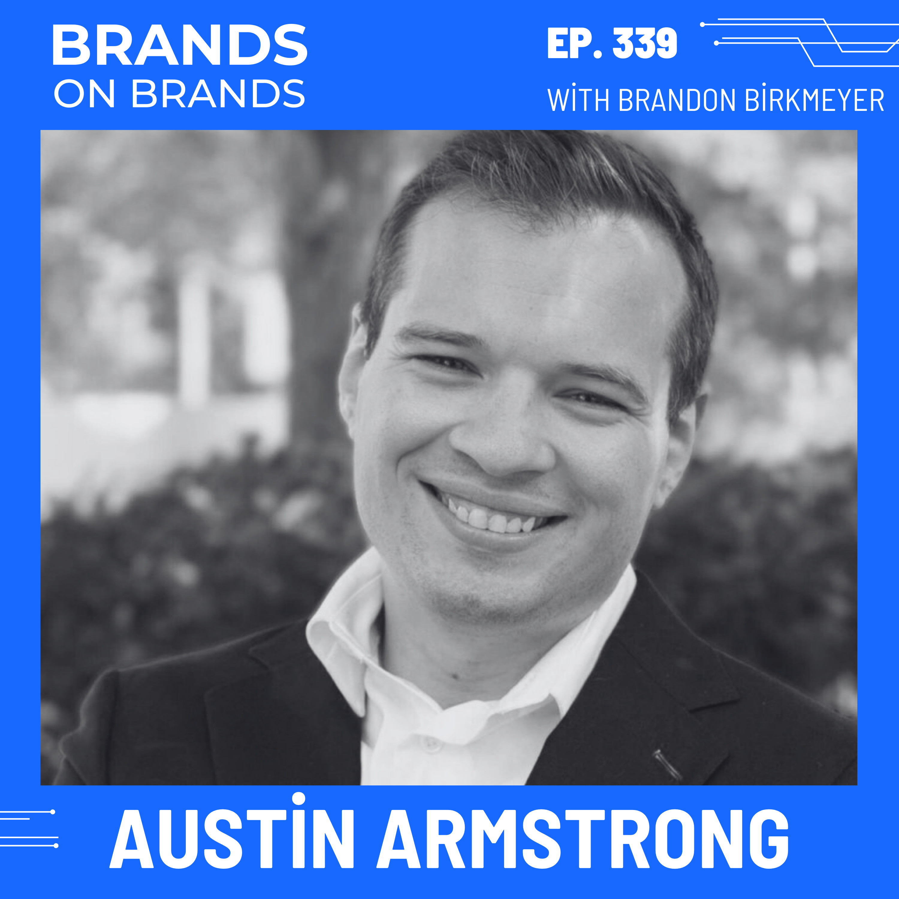 Unlocking Virality: The Secrets to Going Viral with Austin Armstrong | Ep. 339