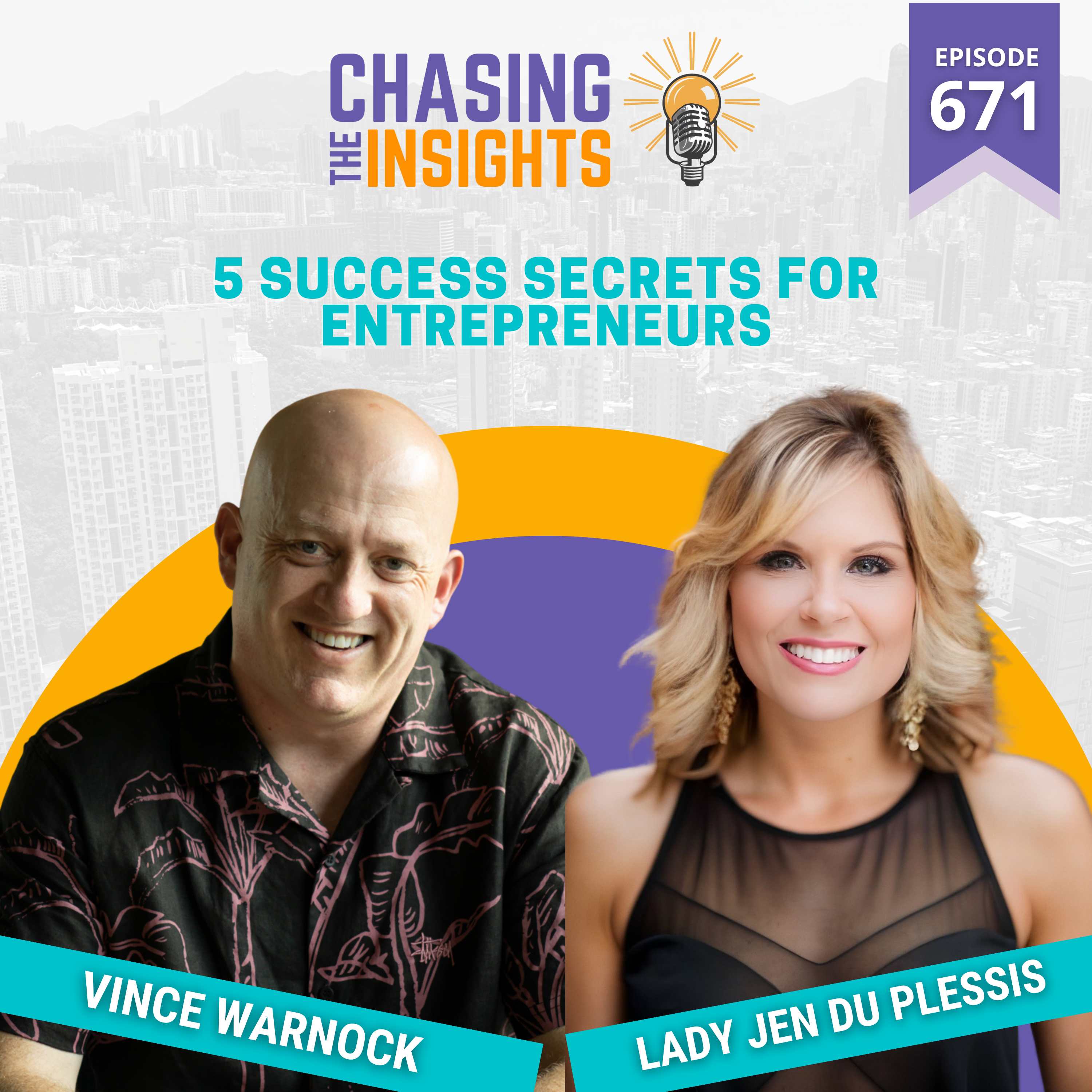 EP671 - Lady Jen Du Plessis on the 5 Success Secrets for Entrepreneurs