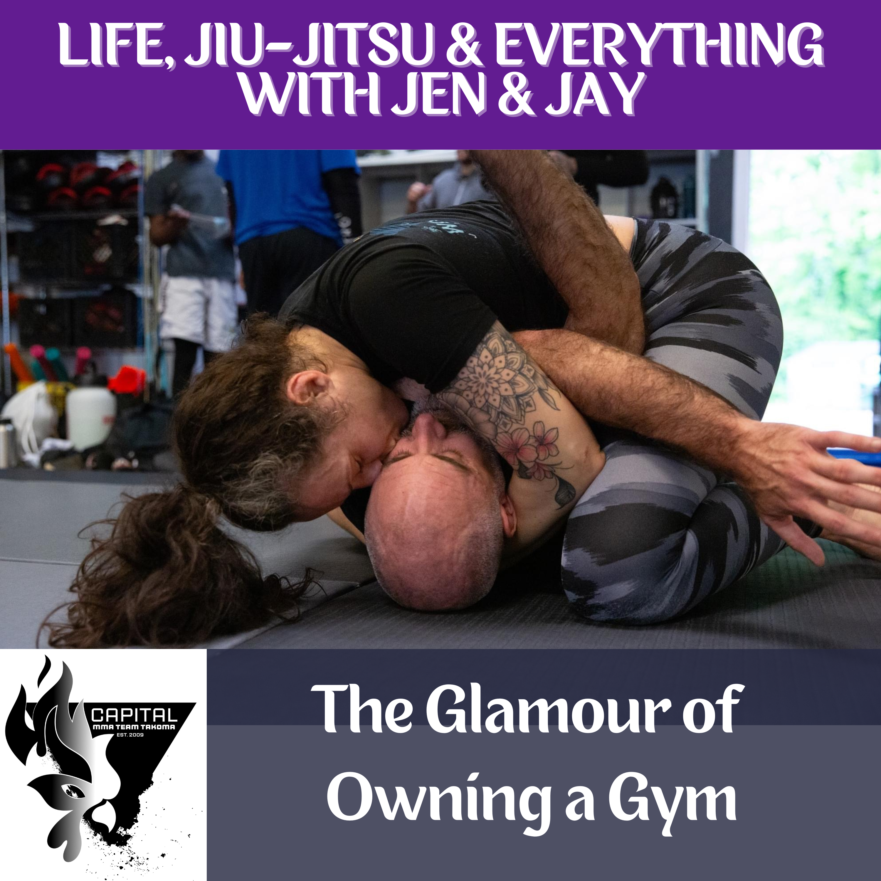 Life, Jiu-Jitsu & Everything with Jen & Jay: The Glamour of Owning a Gym