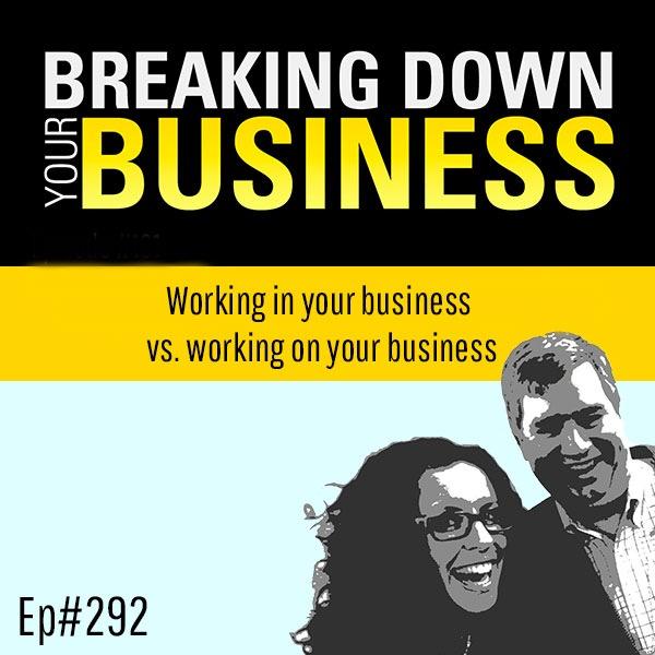 Breaking Down Your Business | Small Business | Business Owners | Entrepreneurship | Leadership