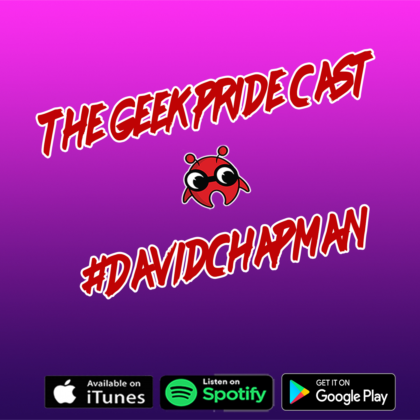 The Geek Pride Cast #Davidchapman