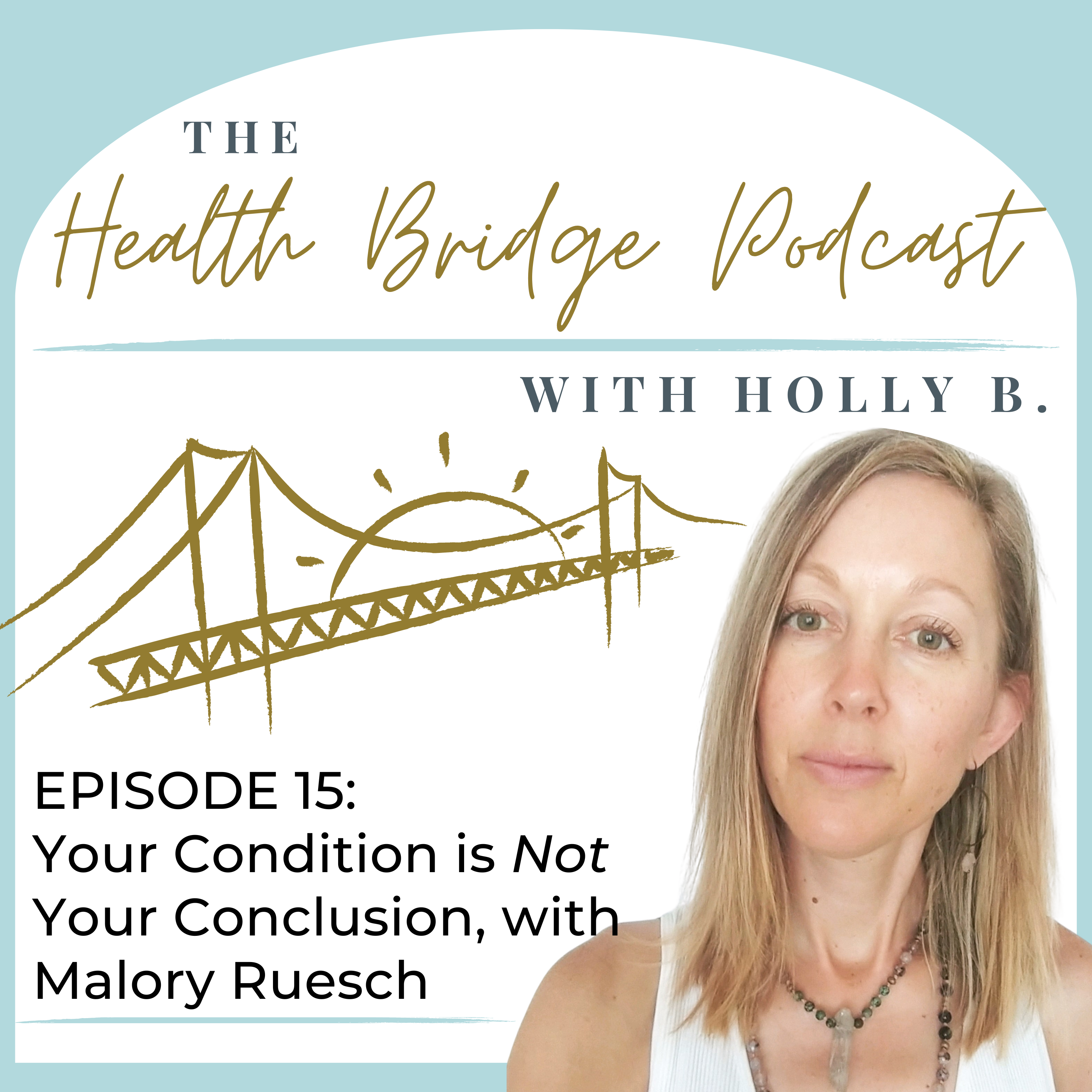 The Health Bridge Podcast with Holly B.