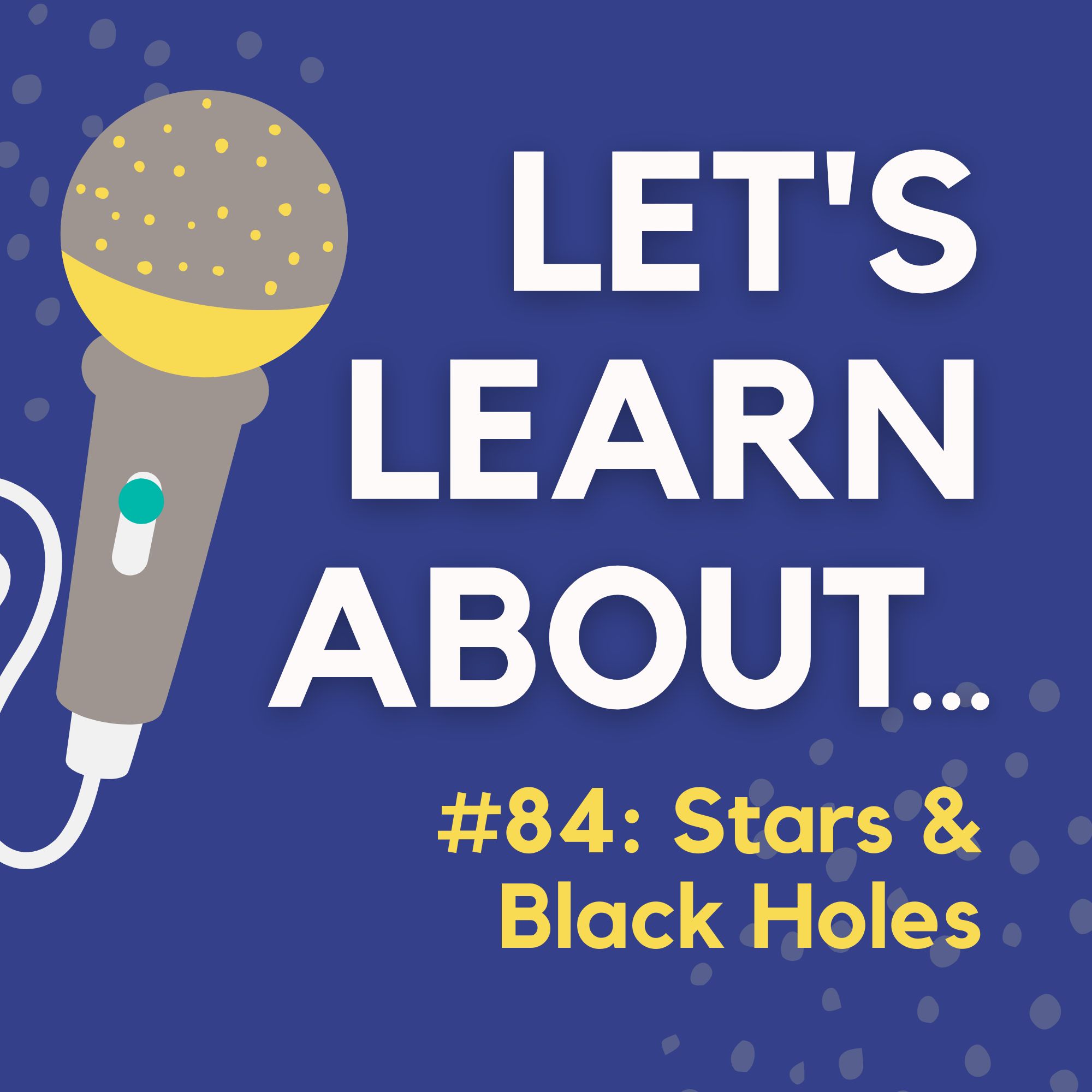#84 - Astronomy: Stars & Black Holes