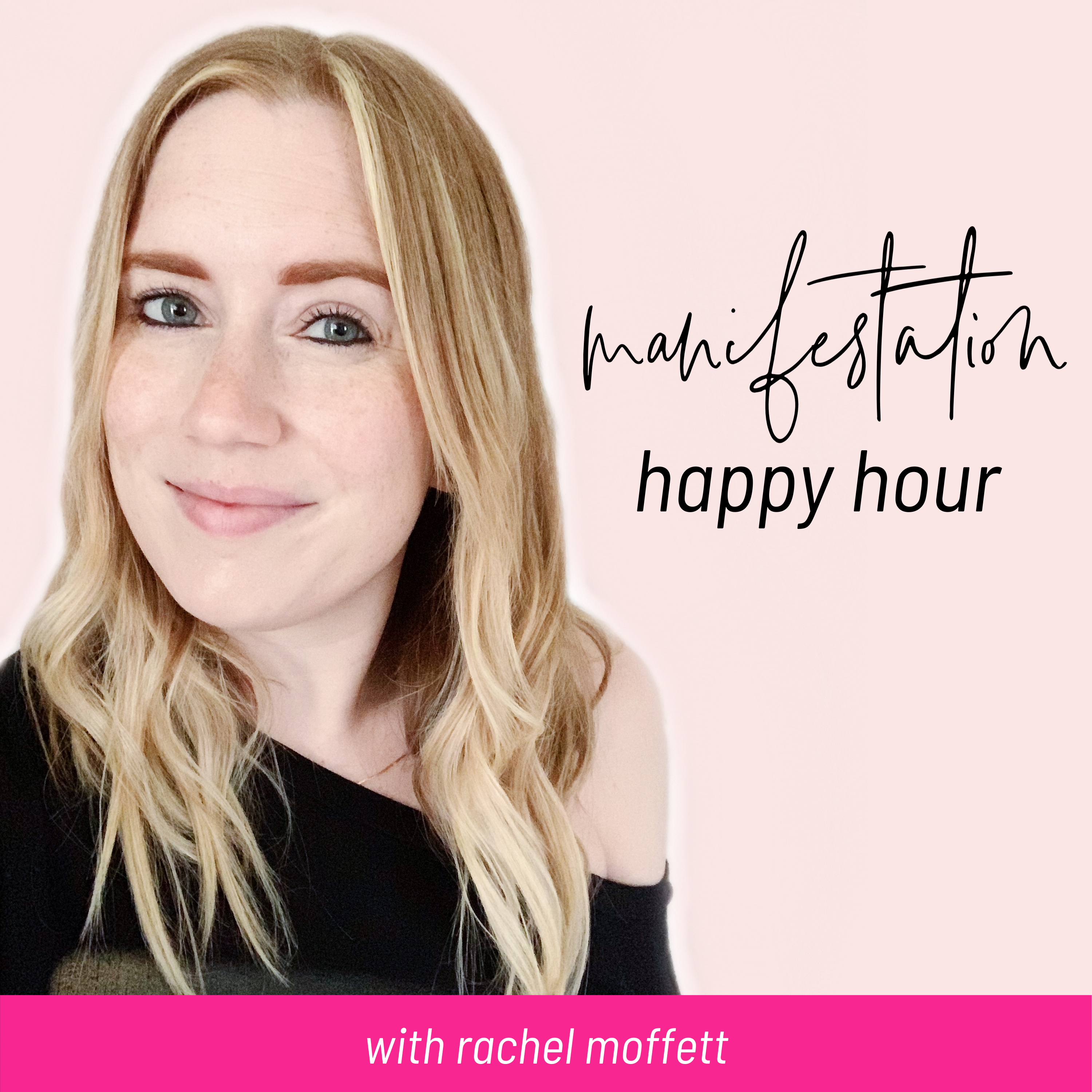 Introduction to the Manifestation Happy Hour Podcast