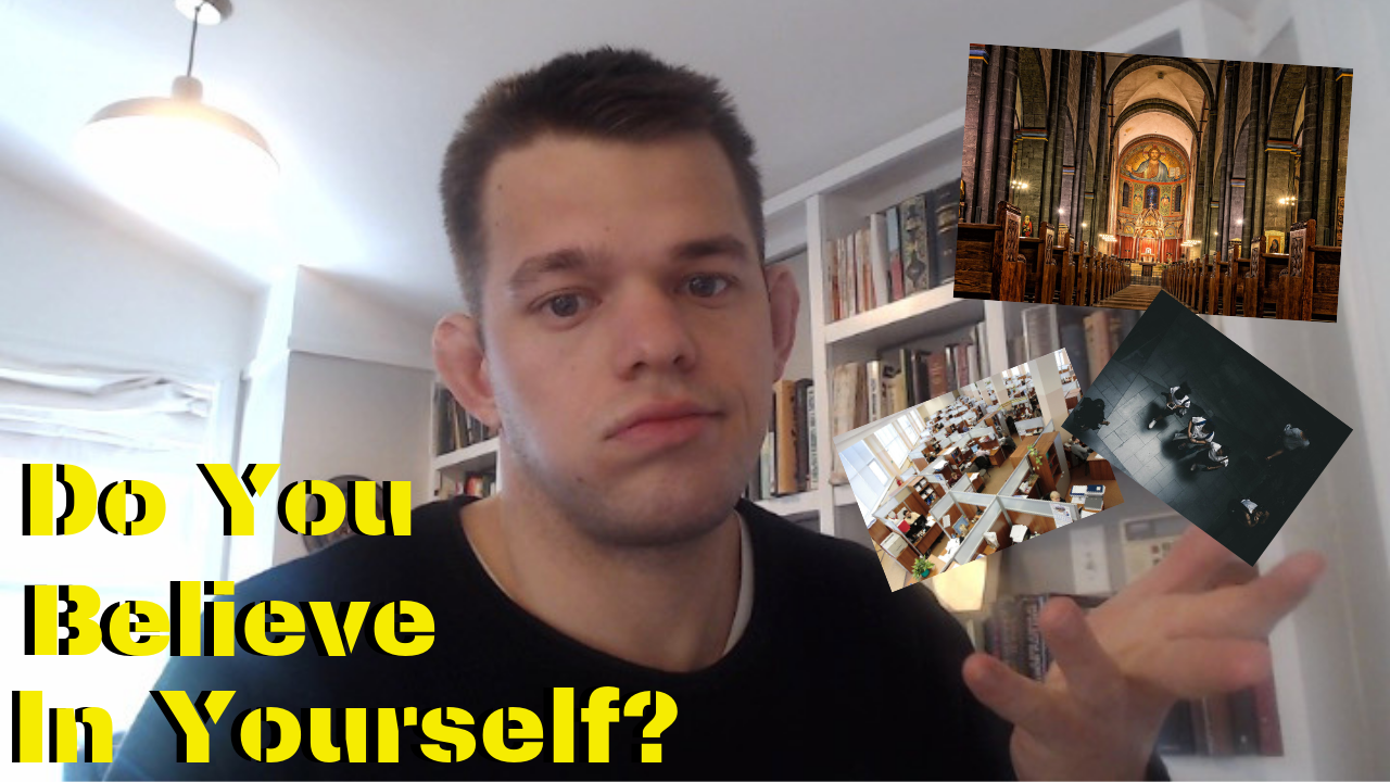 Why You Don't Believe In Yourself