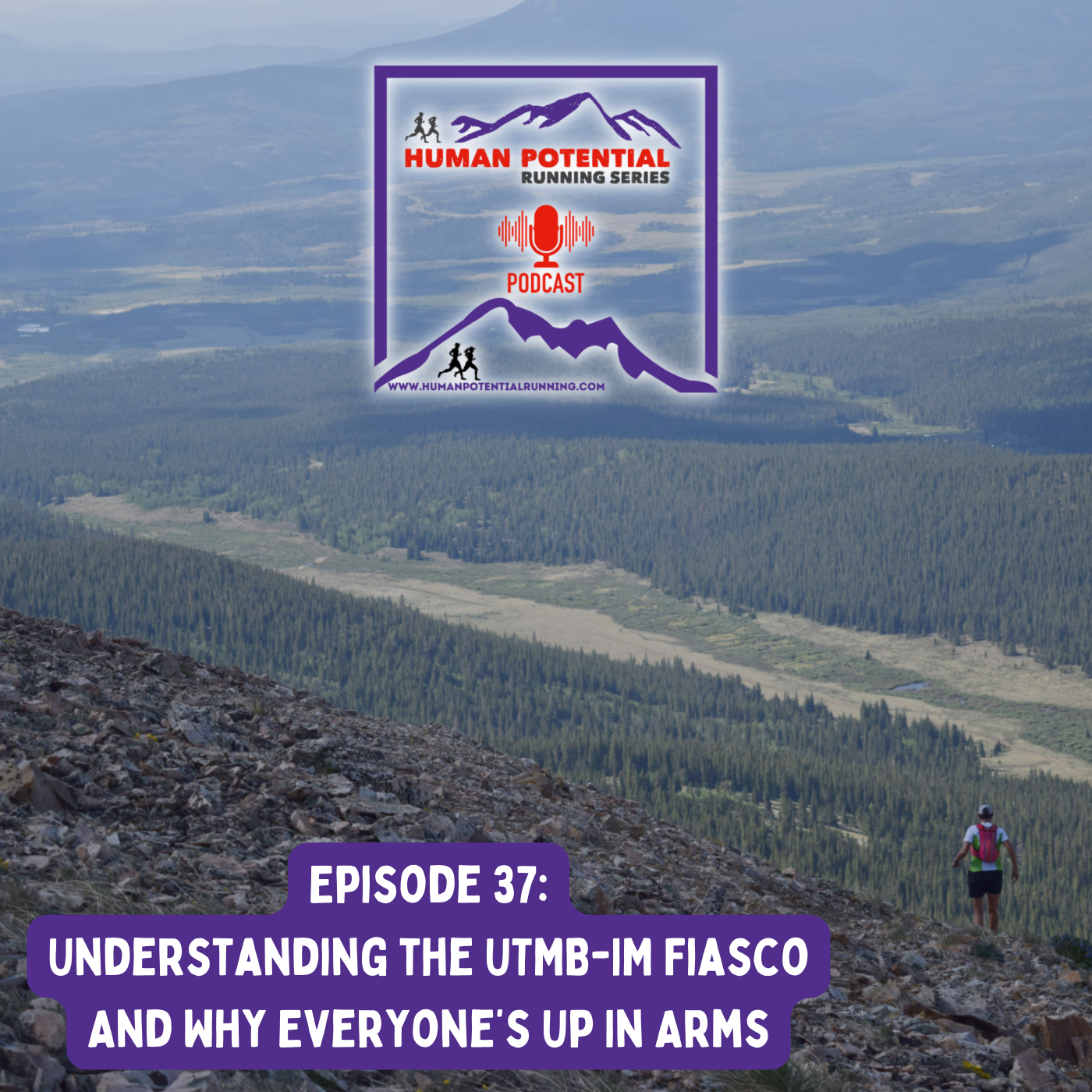 HPRS Podcast - Episode 37: Understanding the UTMB-IM Fiasco And Why Everyone’s Up In Arms