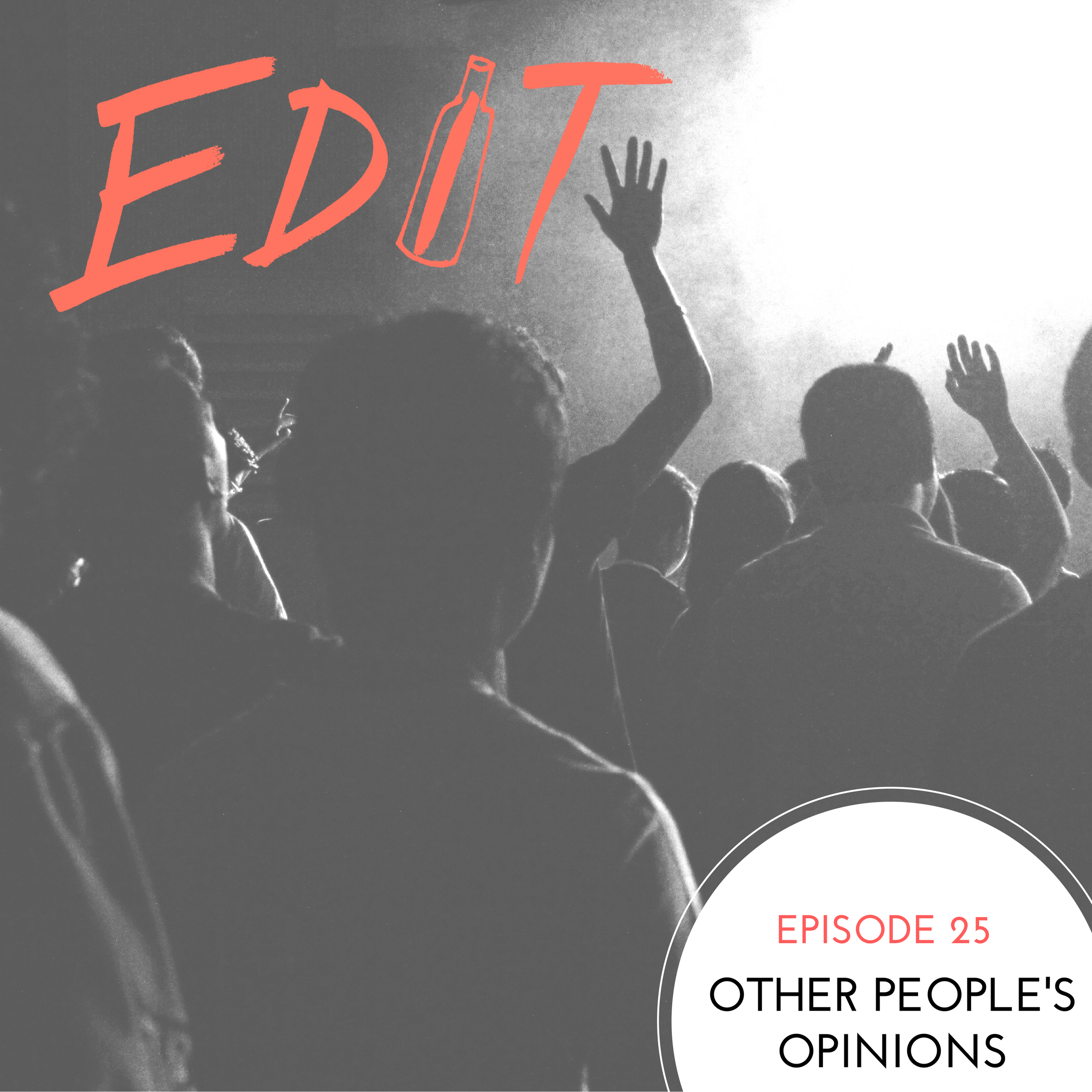 Editing Our Drinking and Our Lives