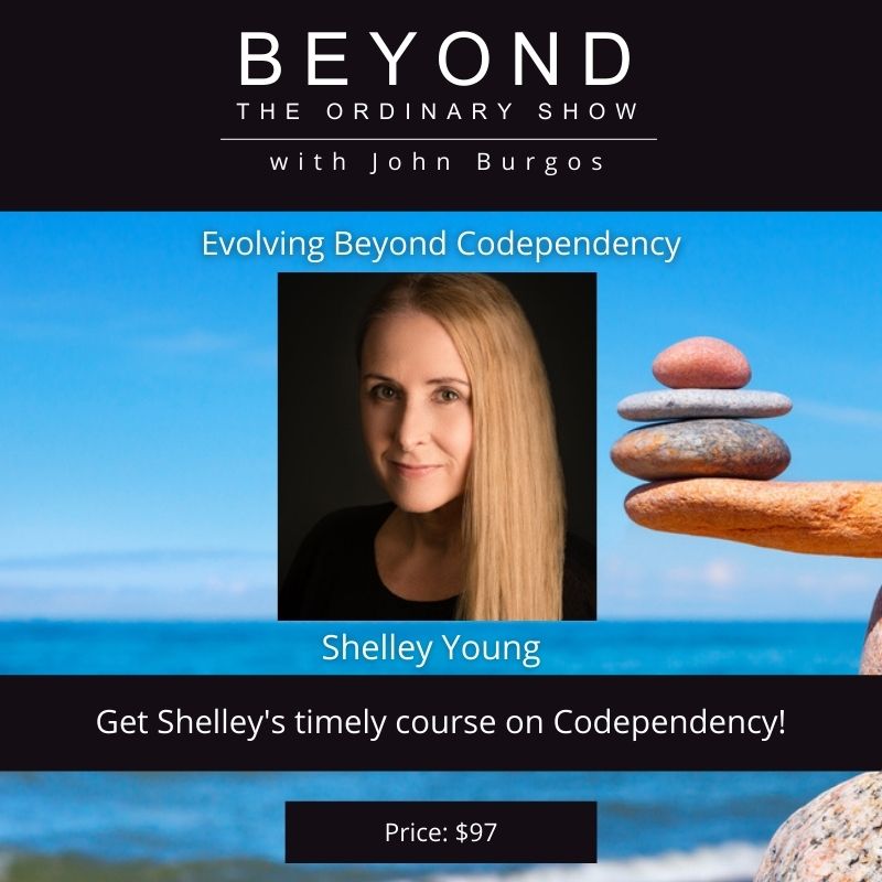 Shelley Young - Evolving Beyond Codependency