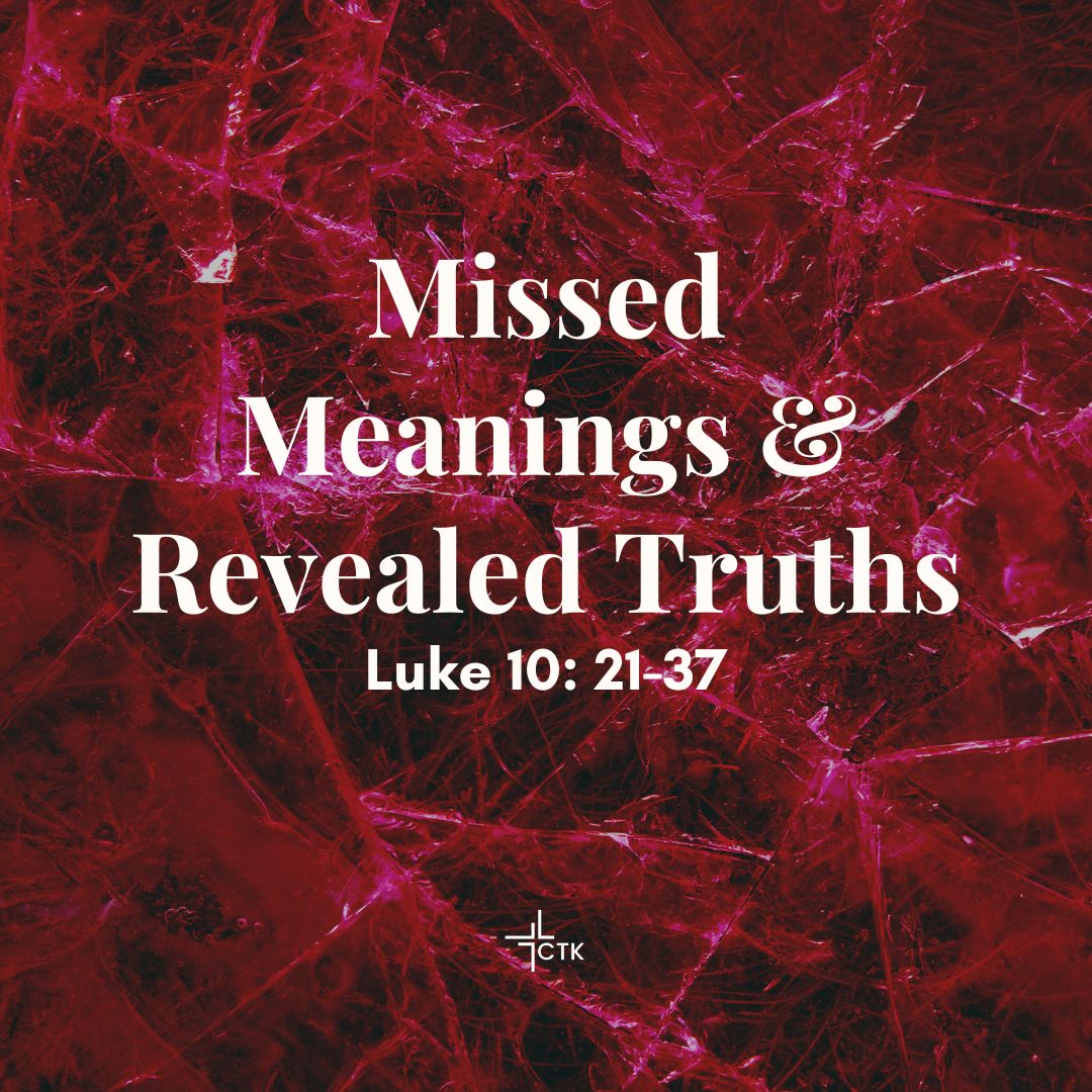 Missed Meanings & Revealed Truths