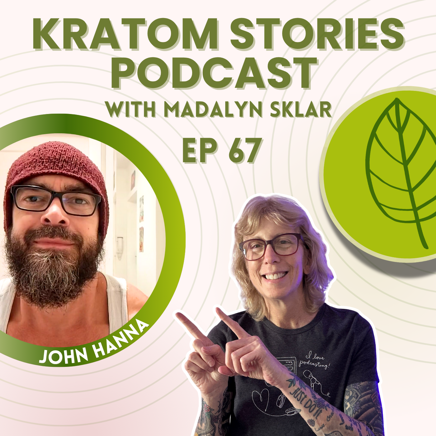Ep 67: From Pain to Power: How Kratom Transformed John Hanna’s Life