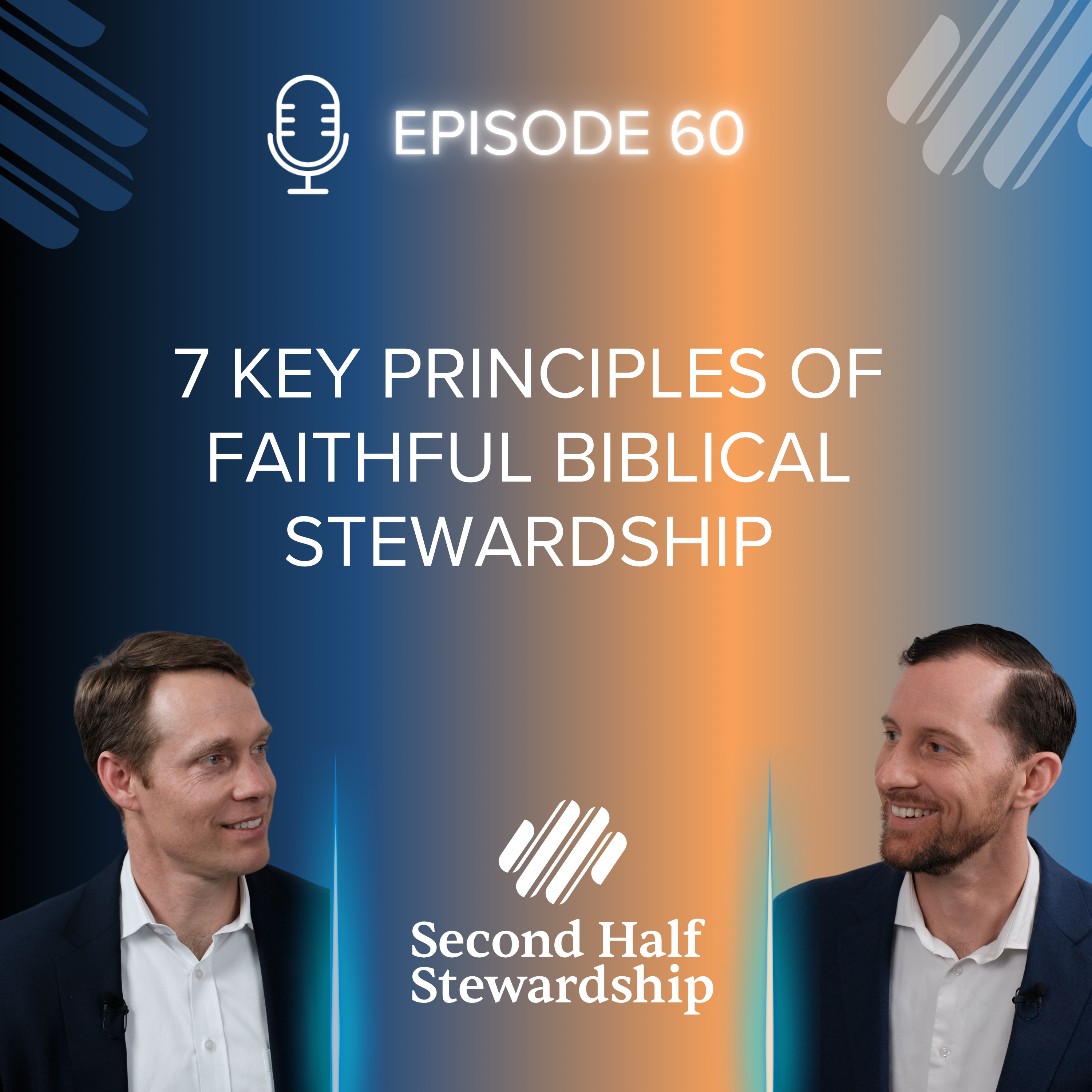 Ep. 060 - 7 Key Principles of Faithful Biblical Stewardship