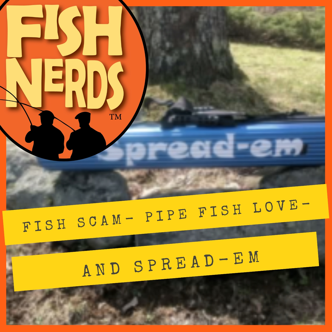 Fish Scam Pipe Fish Love and Spread-Em