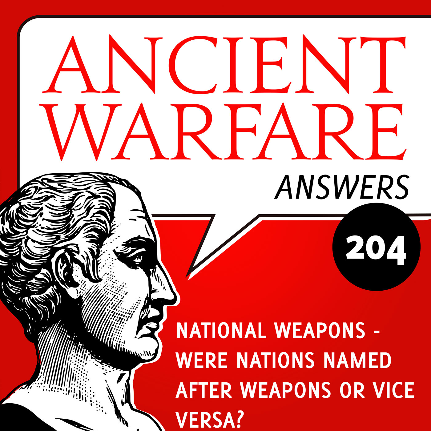 cover of episode AWA204 - National Weapons - were nations named after weapons or vice versa?