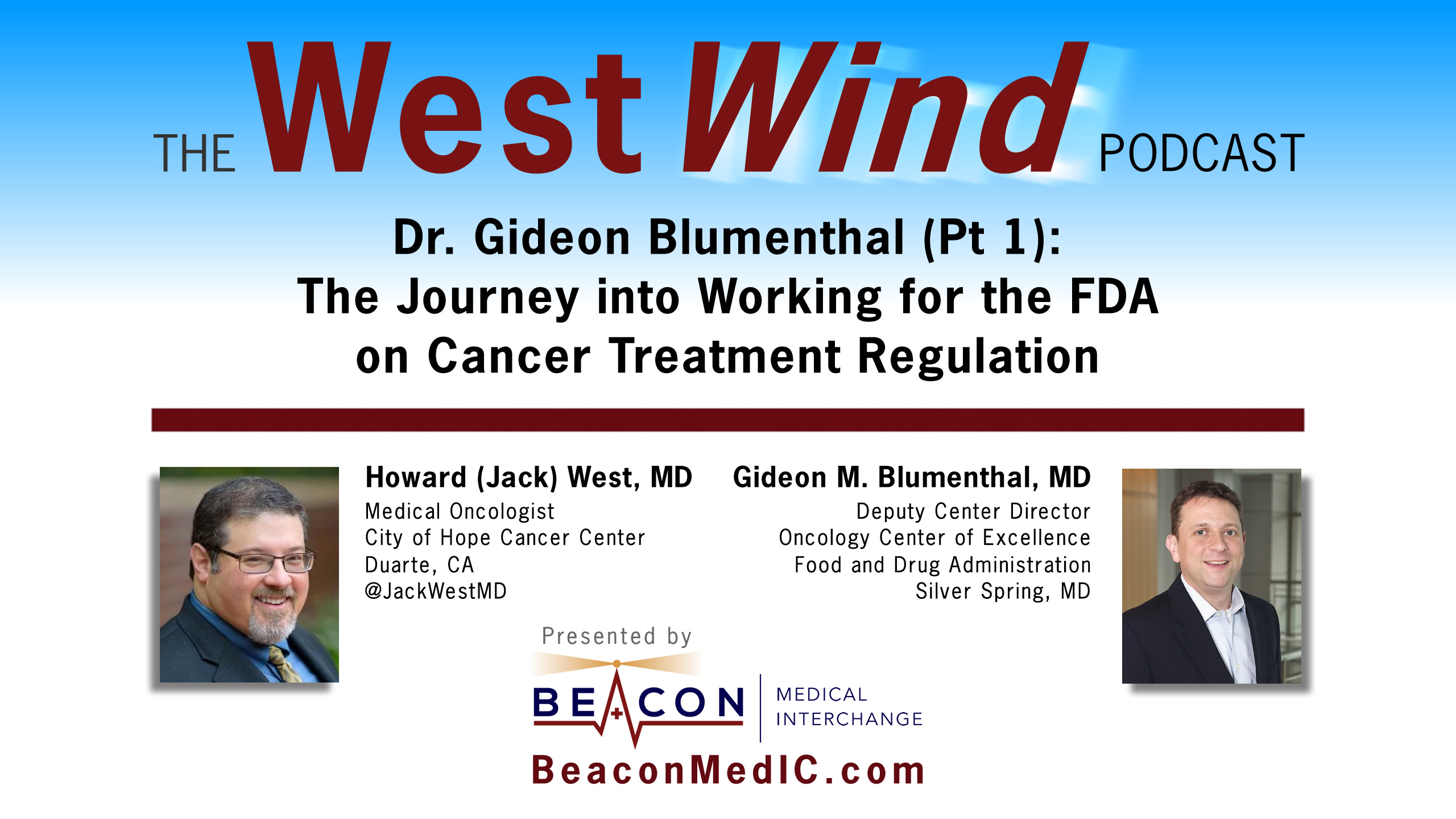 Dr. Gideon Blumenthal (Pt 1): The Journey into Working for the FDA on Cancer Treatment Regulation