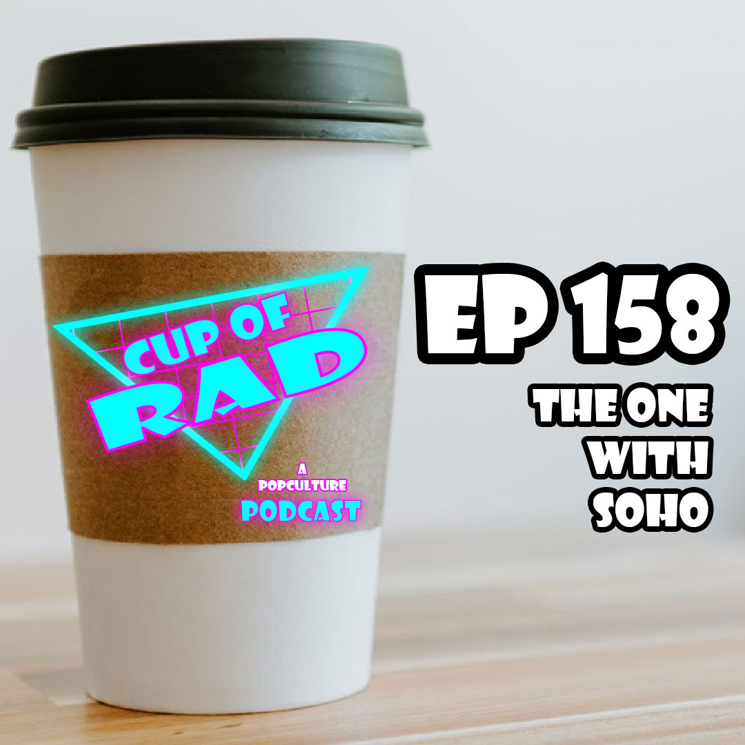 Ep. 158 - The One in Soho