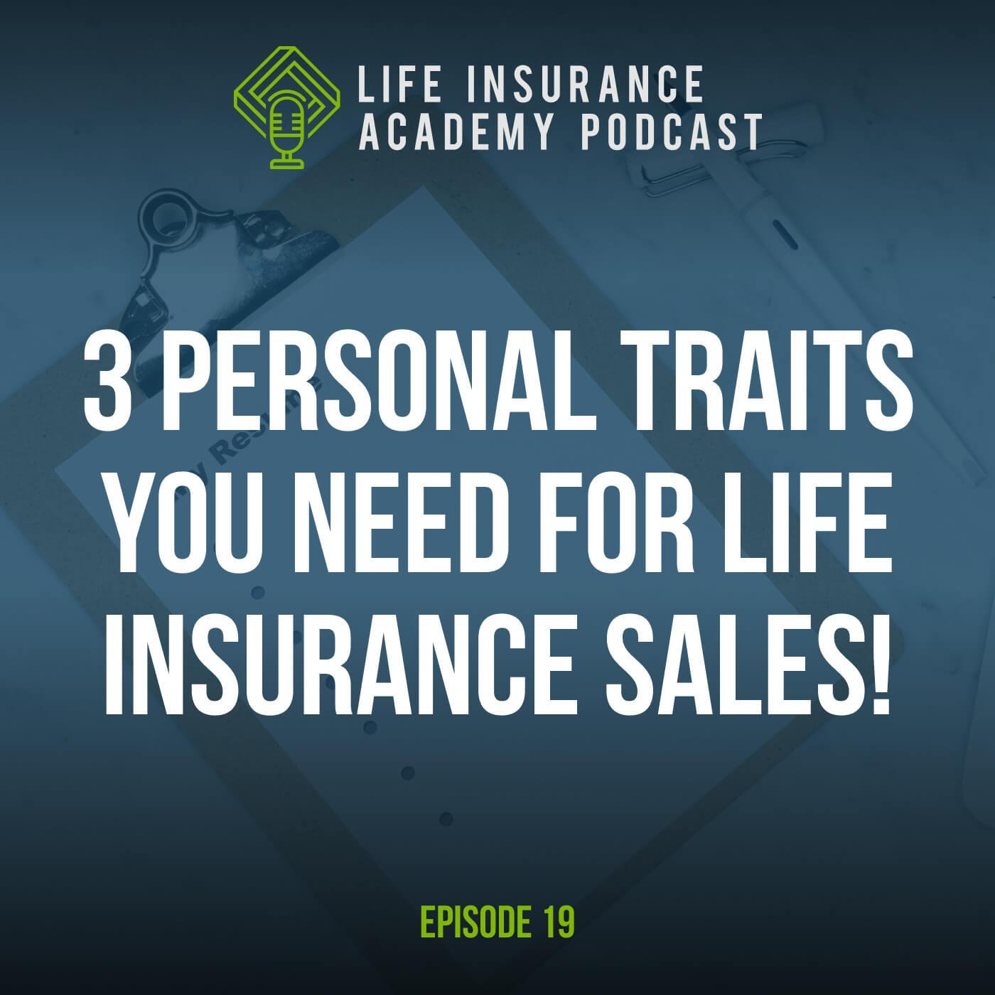 Three Personal Traits You Need for Life Insurance Sales