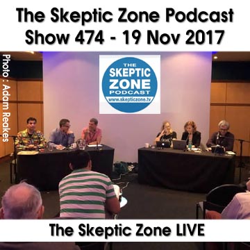 The Skeptic Zone #474 - 19.Nov.2017