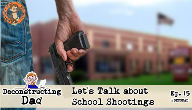 Ep 15 Let's Talk About School Shootings