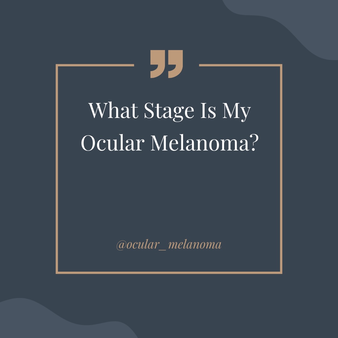 Finding Your Way with Ocular Melanoma