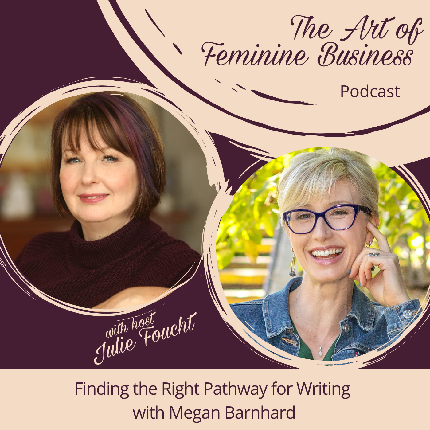 The Art of Feminine Business with Julie Foucht
