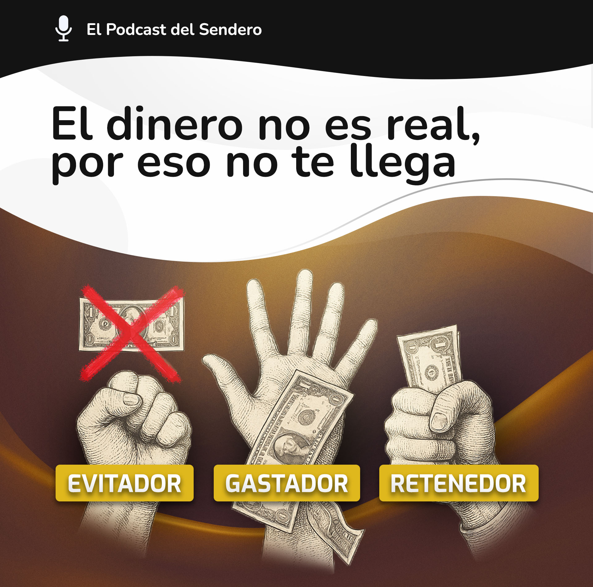 Podcast 72: El dinero NO ES REAL, por eso NO TE LLEGA