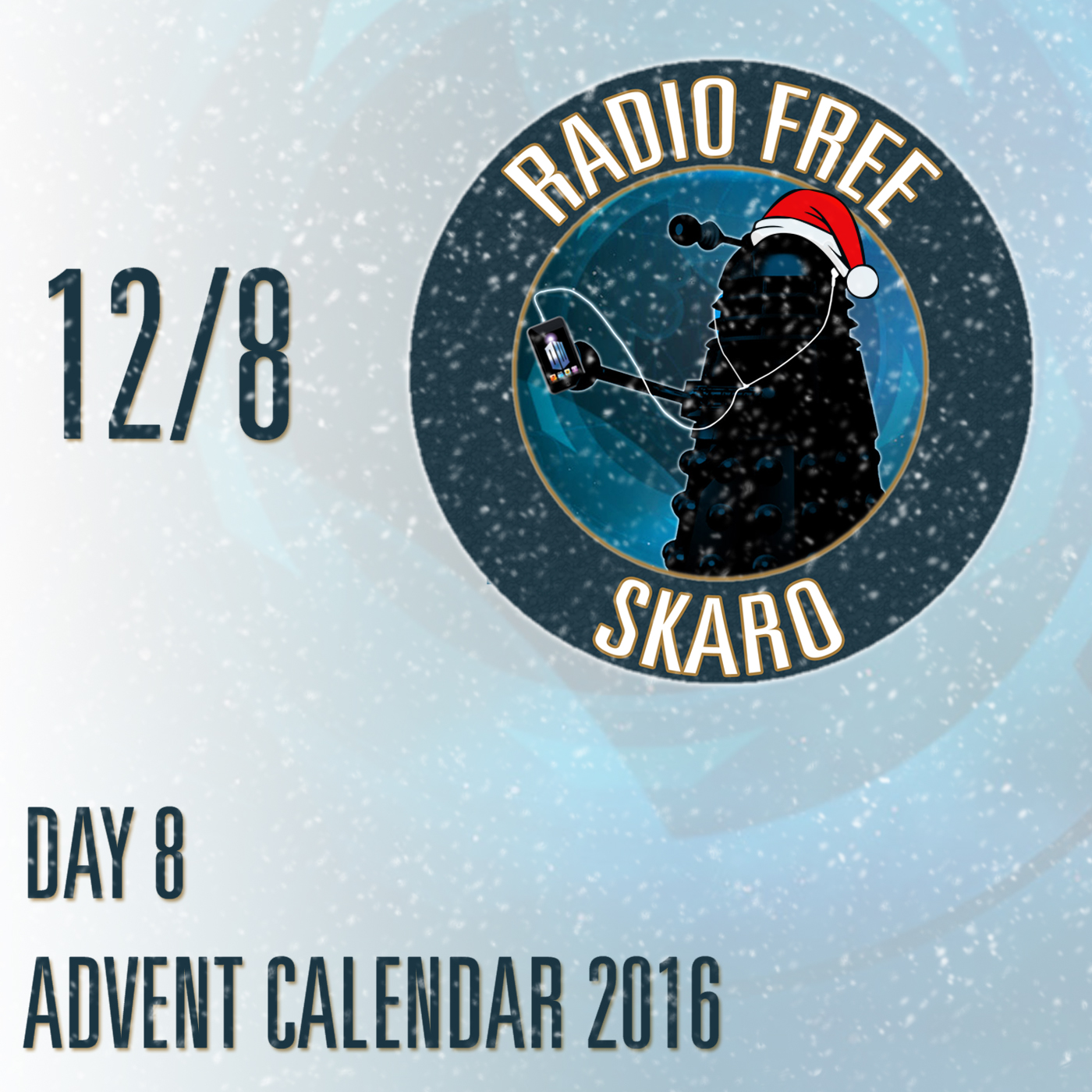 Radio Free Skaro - 2016 Advent Calendar, Day 8