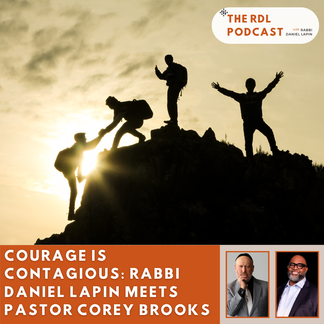 Courage Is Contagious: Rabbi Daniel Lapin Meets Pastor Corey Brooks